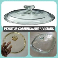 Loose🔥PENUTUP KACA VISIONS & CORNINGWARE PETAK DAN BULAT - square lid - round lid - glass lid - pyre