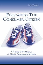 Educating the Consumer-citizen Joel Spring