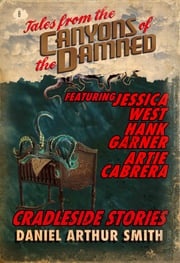 Tales from the Canyons of the Damned: No. 8 Daniel Arthur Smith