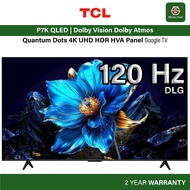 TCL 55 65 75 Inch 120 Hz DLG QLED 4K UHD HDR10+ Dolby Vision Dolby Atmos MEMC Google TV 55P7K 65P7K 