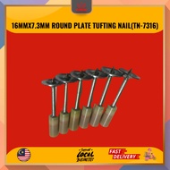 6MMX7.3MM ROUND PLATE TUFTING NAIL(TN-7316)