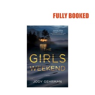 The Girls Weekend: A Novel (Paperback) by Jody Gehrman