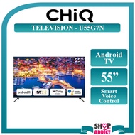 Chiq 55" Television 4K UHD Android TV U55G7N Televisyen 55 Inch Built-In Chromecast