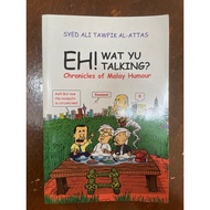 Jokes Book Eh Wat Yu Talking Chronicles of Malay Humour Book - Syed Ali Tawfik Al Attas