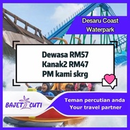 [PM KAMI UTK PROMO] Desaru Coast Adventure Waterpark Ticket