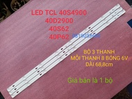 [HCM]THANH LED TIVI TCL 40P62 40S6000 40S6100 40D2900 40S4900 MỚI 100% HÀNG ZIN HÃNG BỘ 3 THANH MỖI 