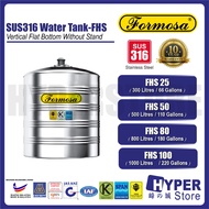 FORMOSA SUS316 (FHS Series 4000-10000litres) Water Tank (Tangki Air) Stainless Steel-Vertical Flat B