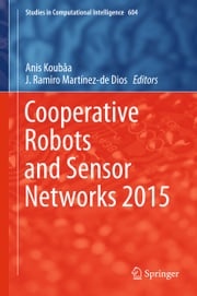 Cooperative Robots and Sensor Networks 2015 J.Ramiro Martínez-de Dios