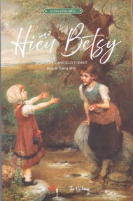 Dorothy Canfield Fisher - Hiểu Betsy