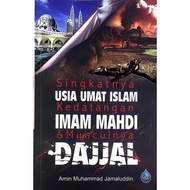 BUKU SINGKATNYA USIA UMAT ISLAM KEDATANGAN IMAM MAHDI & MUNCULNYA DAJJAL