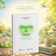 Sách Observe & Love Tình Yêu Luôn Ở Đây - Phương Bùi