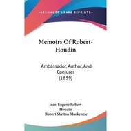 [100% Original Books] - Memoirs Of Robert-Houdin : Ambassador,  by Jean-Eugene Robert-Houdin (US edi
