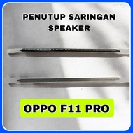 OPPO F11 PRO SPEAKER FILTER COVER