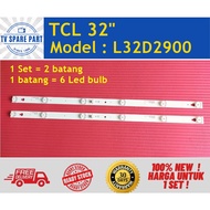 L32D2900 TCL 32" LED TV backlight (100% New)