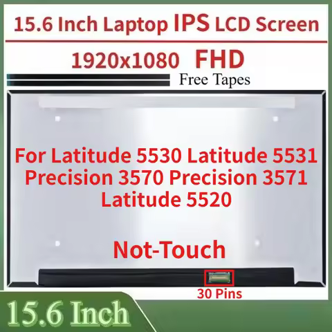 15.6"Laptop IPS LCD Screen For Latitude 5530 Latitude 5531 Precision 3570 Precision 3571 Latitude 55