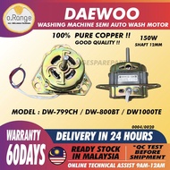 DAEWOO DW-799CH DW-800BT DW1000TE SEMI AUTO WASHING MACHINE WASH MOTOR DW799 DW800 DW1000 Mla10