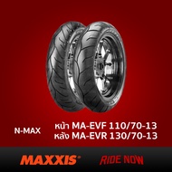 ยางมอเตอร์ไซค์ MAXXIS MA-EV 110/70-13 , 130/70-13 สำหรับ N-MAX