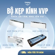 VVP Floor Hinge Tempered Glass Clamp Set FT10, FT20, FT50, FC34-20N/ FC34-25N