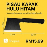PISAU KAPAK HULU HITAM BLACK HANDLE AXE KNIFE GRIP CHOPPING KNIFE AXE KNIFE WITH BLACK HANDLE HATCHE