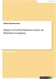 70224.Impact of Global Business Issues on Heineken Company