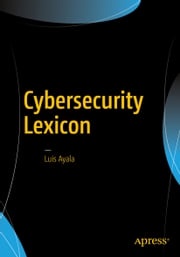 Cybersecurity Lexicon Luis Ayala