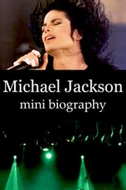Michael Jackson Mini Biography eBios