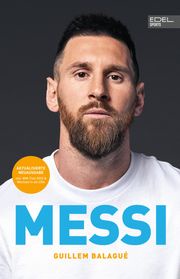 MESSI. Die ultimative Biografie des Weltmeisters Guillem Balagué