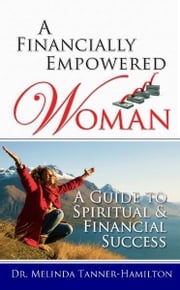 A Financially Empowered Woman Dr. Melinda Tanner-Hamilton