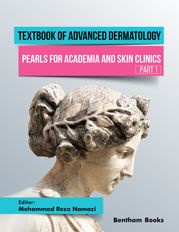 Textbook of Advanced Dermatology Pearls for Academia and Skin Clinics Part 1 Mohammad Reza Namazi