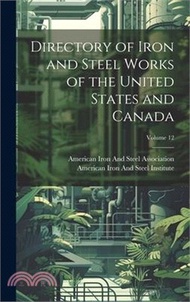 24391.Directory of Iron and Steel Works of the United States and Canada; Volume 12