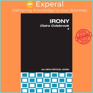 Irony by Claire Colebrook (UK edition, paperback)