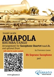 Bb Soprano Sax part of "Amapola" for Saxophone Quartet Joseph Lacalle