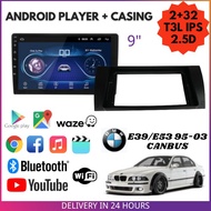 BMW E39/E53 1995-2003 CANBUS 2+32GB 9 INCH T3L IPS 2.5D Android Player With Casing And PNP socket (V