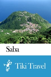 Saba Travel Guide - Tiki Travel Tiki Travel