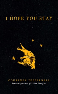 I Hope You Stay I Hope You Stay Paperback Kindle