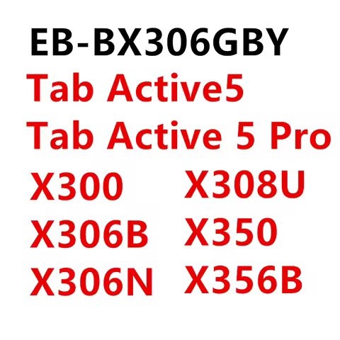 3.85V 5050mAh EB-BX306GBY For Samsung Galaxy Tab Active5/Active 5 Pro/X300/X306B/X306N/X308U/X350/X3