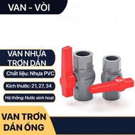Van Nhựa Van Bi Nhựa Khóa Nước Dán Ống Nước Nhựa Trơn Phi 21 27 34