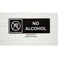 Sign board no alcohol - no trace brings hard drinks - acrylic logo - no alcohol - signage Limited