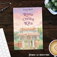 Rasa Cerita Kita - Novel Fiksyen Romantik karya Yumi Hyra (Bookiut)