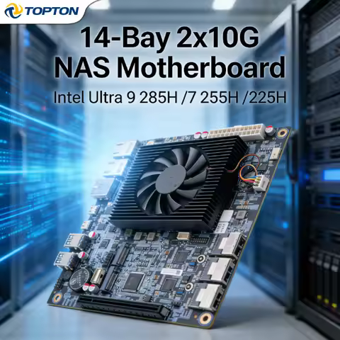 14-Bay N25 NAS Motherboard 2x10G LANs Intel Ultra 9 285H 7 255H 32G LPDDR5 Max 12*SATA 2*NVMe 2*USB4