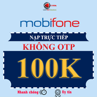 [C3TEK] Nạp tiền trực tiếp MOBIFONE 100K KHÔNG OTP