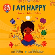 (BBW) OM CHILD #1: I AM HAPPY: CHAKRAS, COLORS, AND FEELINGS (ISBN: 9780063068391)