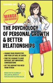 The Psychology of Personal Growth and Better Relationships Toshinori Iwai