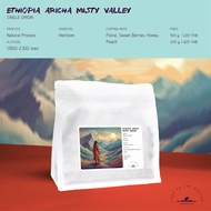 เมล็ดกาแฟ Ethiopia Aricha Misty Valley Natural Process Floral พีช องุ่นขาว Omni Roast FEET TO THE GR