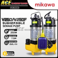 [ MIKAWA ] Submersible Pump Submersible Sewage Pump V250(Manual) / V250F(Auto) 250W 150L/min 7.5M Ma