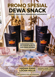 Promo Spesial Dewa Snack Nikmati Snacknya Menangkan Hadiahnya! Berhadiah Total Miliaran Rupiah dan E
