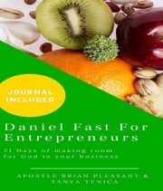 Daniel Fast For Entrepreneurs Tanya Tenica
