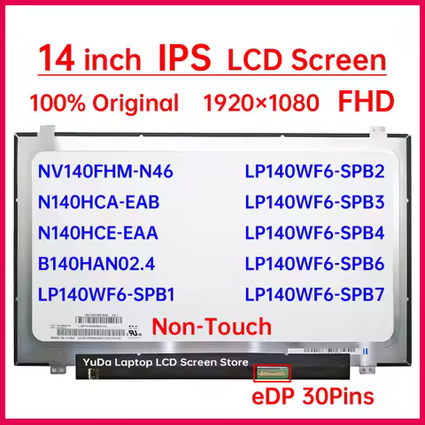 14" LCD Screen NV140FHM-N46 N140HCA-EAB B140HAN02.4 N140HCE-EAA LP140WF6-SPB6 B7 B8 B4 B3 B2 B1 Disp