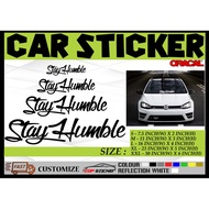 STAY HUMBLE STICKER AKSESORI KERETA MYVI AXIA ALZA BEZZA SAGA EXORA PERSONA VIOS ALTIS CITY CIVIC HO