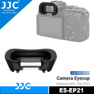 Máy ảnh JJC Eyecup Silicone Mắt ngắm Kính ngắm Eyepiece Eyeshade bảo vệ thay thế FDA-EP21 cho Sony a